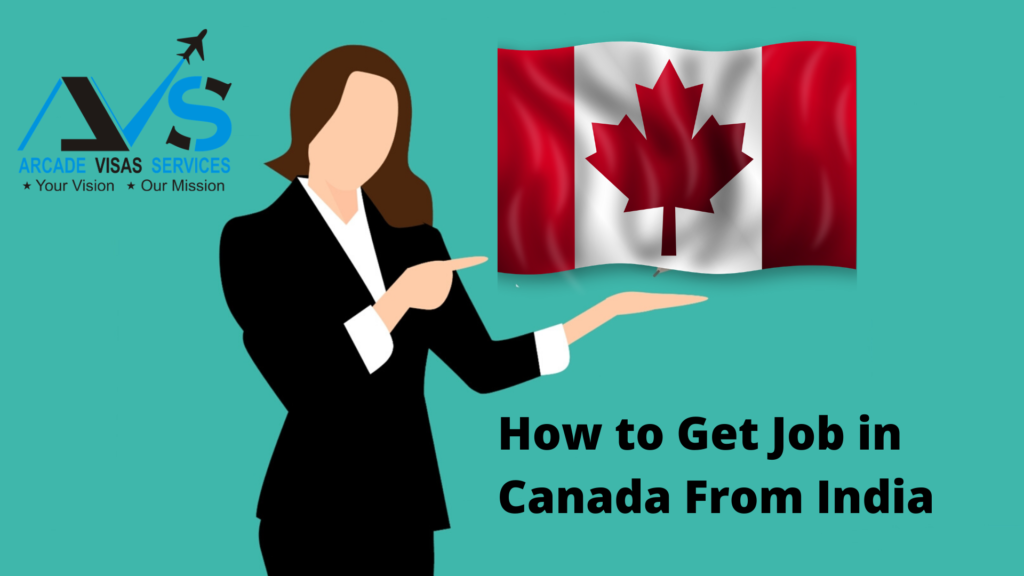 How to Get Job in Canada From India 2022 Avs Immigration Best